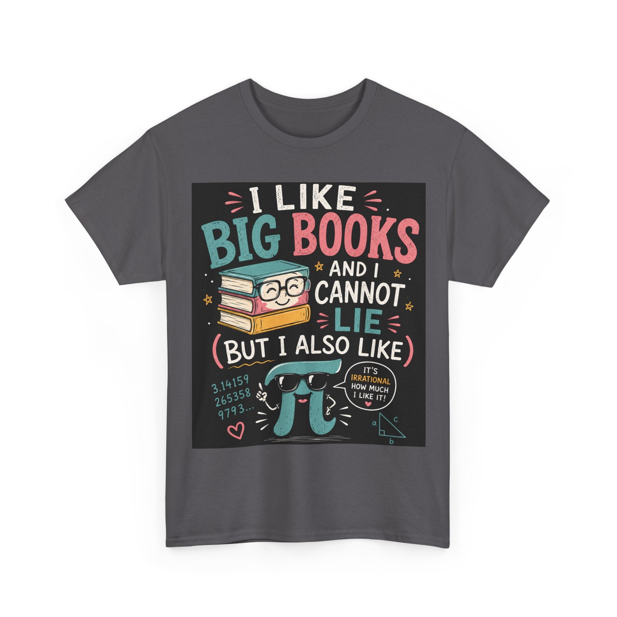 Book Lover T‑Shirt – “I Like Big Books and I Cannot Lie” Graphic Tee